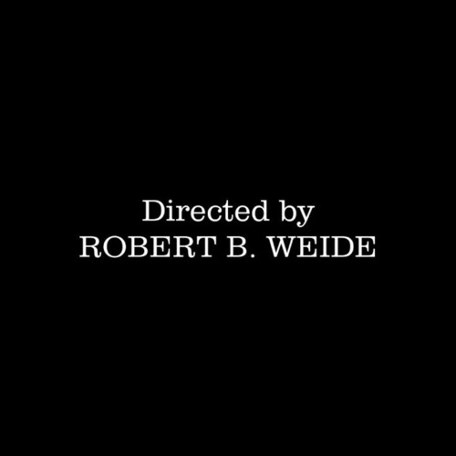 Directed by Robert B. Weide